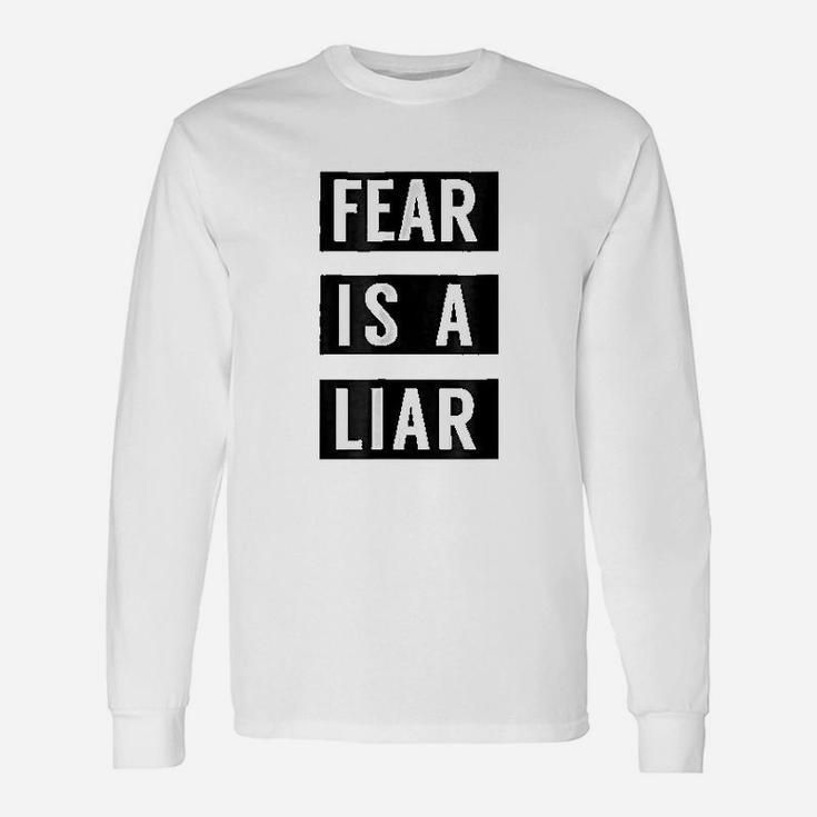 Fear Is A Liar Unisex Long Sleeve