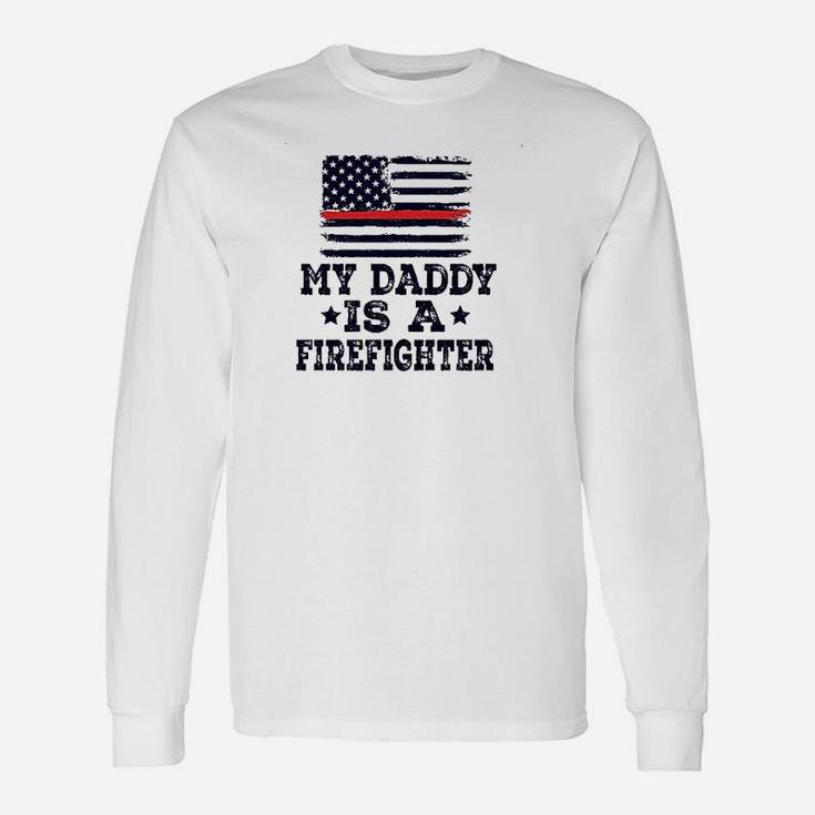 Fireman Daddy Is A Firefighter Unisex Long Sleeve