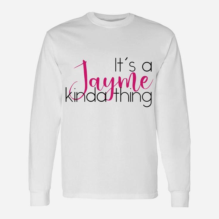 First Name Jayme Personalized Gift Jayme Name Gift Unisex Long Sleeve