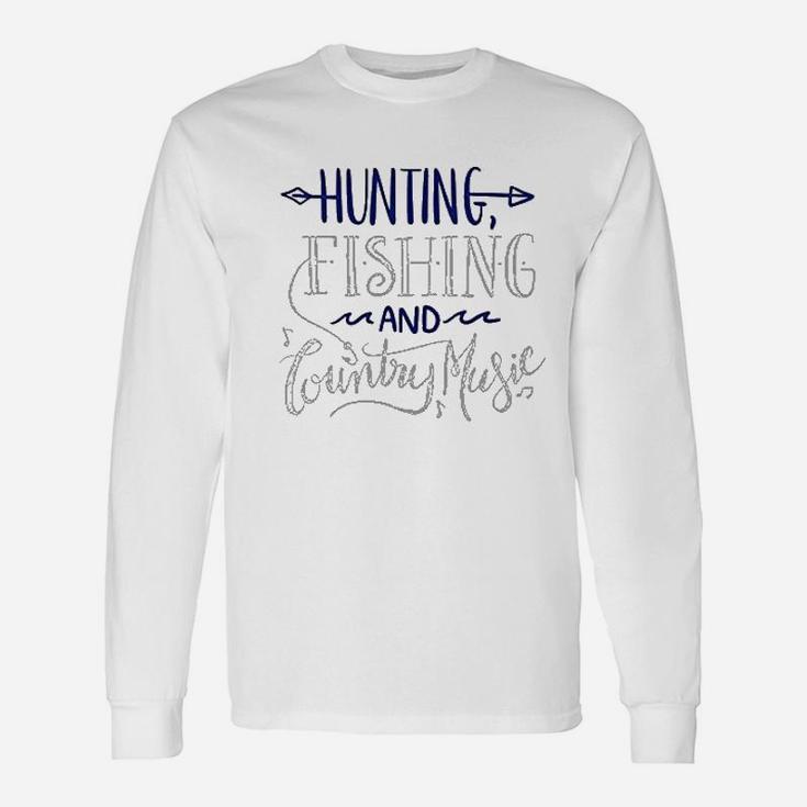 Fishing Cool Dry Country Music Funny Gift Unisex Long Sleeve