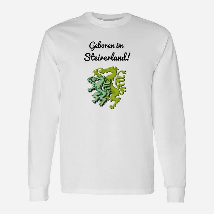 Geboren im Steirerland Weißes Langarmshirts mit Drachenmotiv, Stolz aus Steiermark