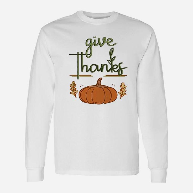 Give Thanks Thanksgiving Unisex Long Sleeve