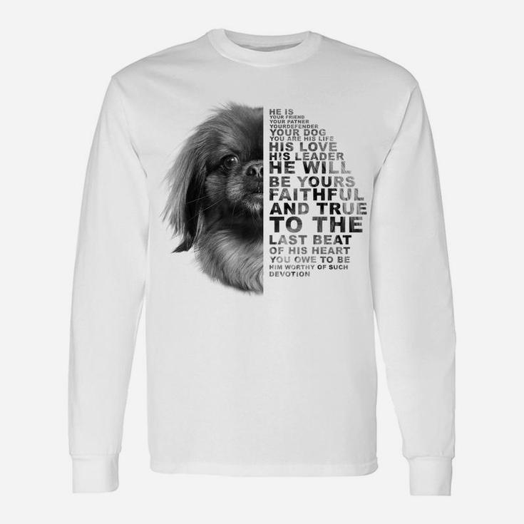 He Is Your Friend Your Partner Your Dog Pekingese Dogs Lover Unisex Long Sleeve