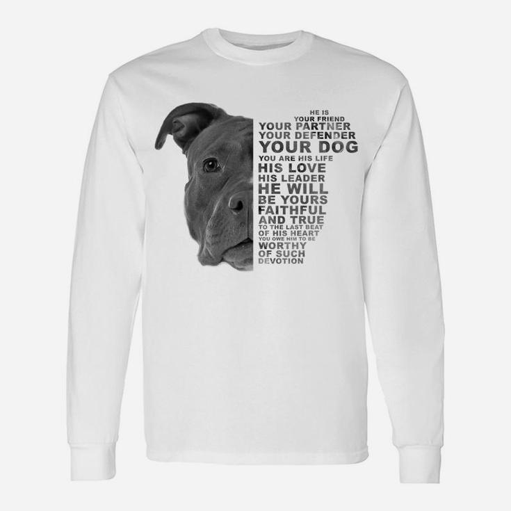 He Is Your Friend Your Partner Your Dog Puppy Pitbull Pittie Unisex Long Sleeve