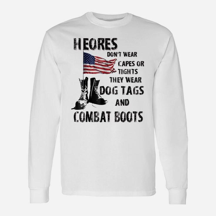 Heros Wear Dog Tags And Combat Boots Tshirt - Veteran Shirt Unisex Long Sleeve