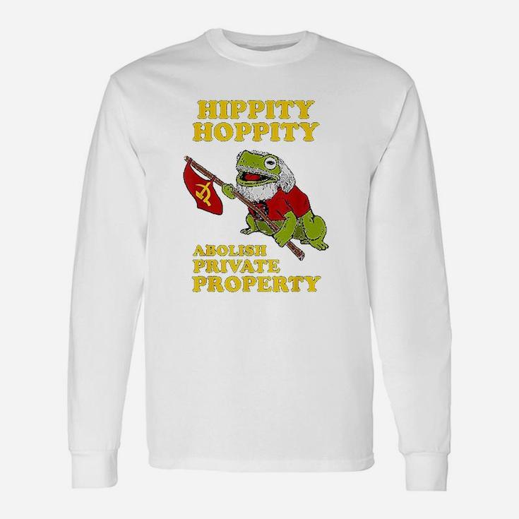 Hippity Hoppity Abolish Private Property Frog Unisex Long Sleeve