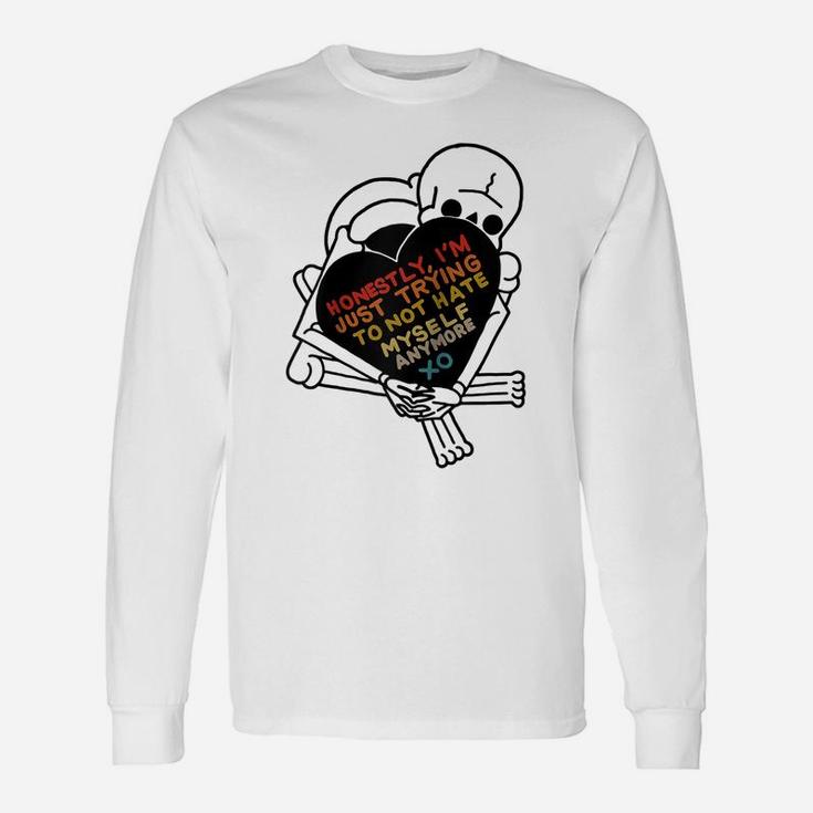 Honestly I'm Just Trying To Not Hate Myself Anymore Raglan Baseball Tee Unisex Long Sleeve