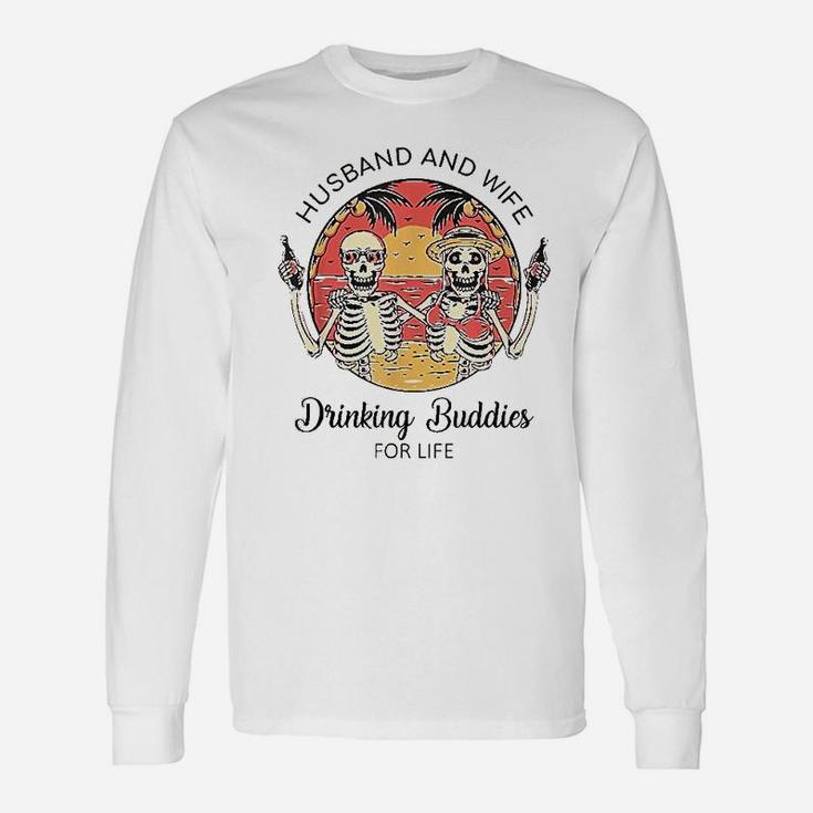Husband And Wife Drinking Buddies For Life Unisex Long Sleeve