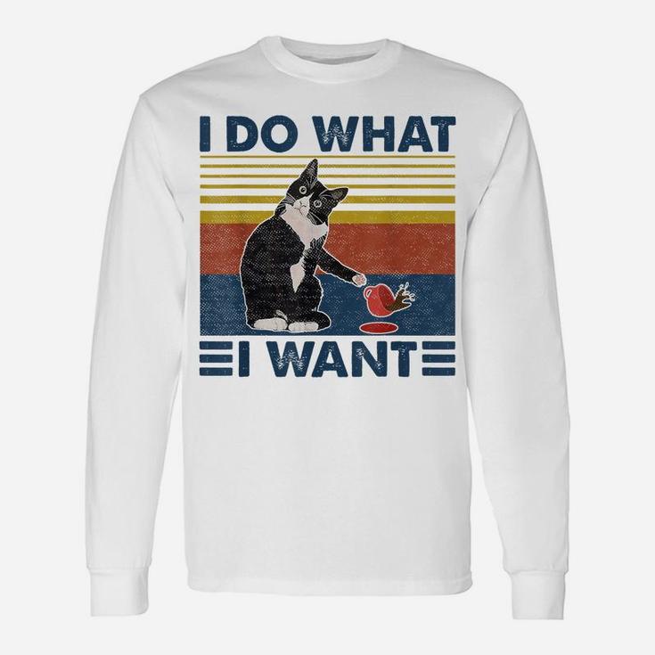 I Do What I Want Cat Vintage Funny Animal Kitty Lovers Tees Unisex Long Sleeve