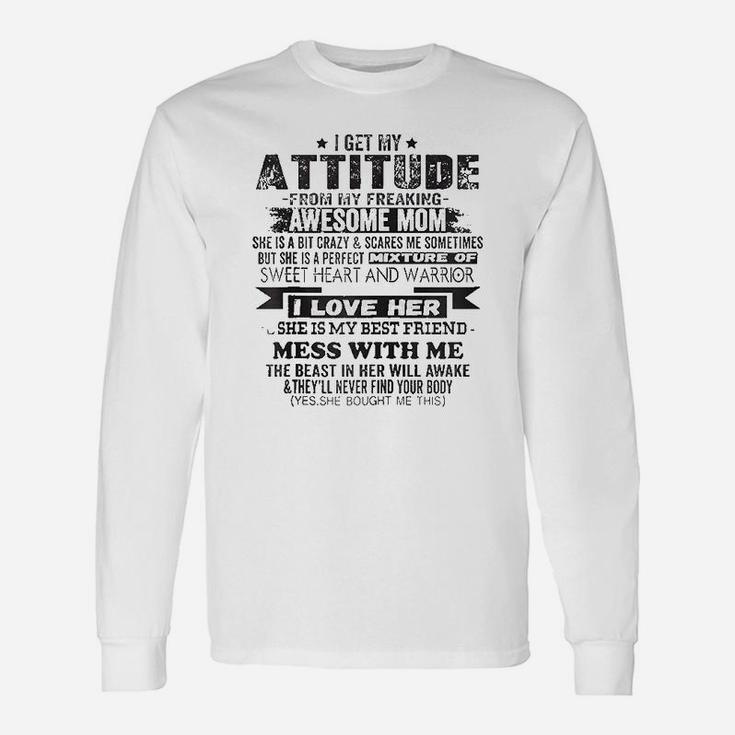 I Get My Attitude From My Freaking Awesome Unisex Long Sleeve