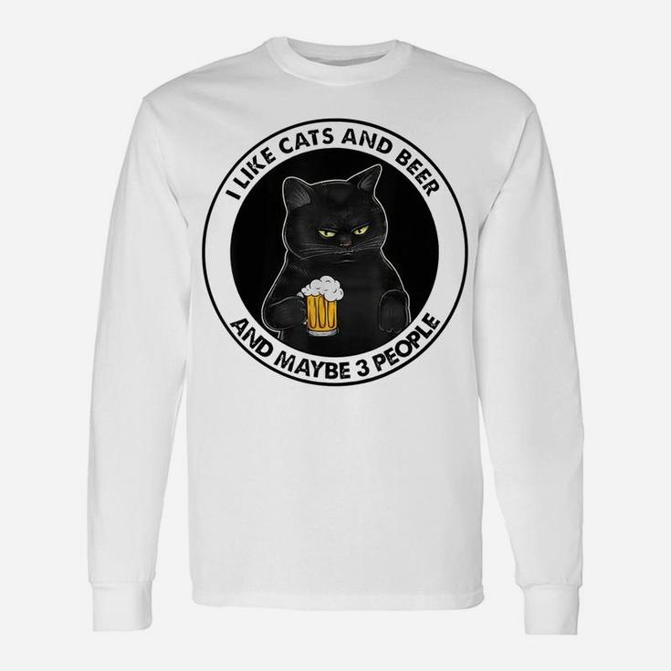 I Like Beer My Cat And Maybe 3 People Cat Lovers Unisex Long Sleeve