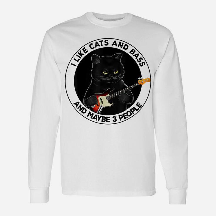 I Like Cats And Bass And Maybe 3 People Cat Guitar Lovers Unisex Long Sleeve