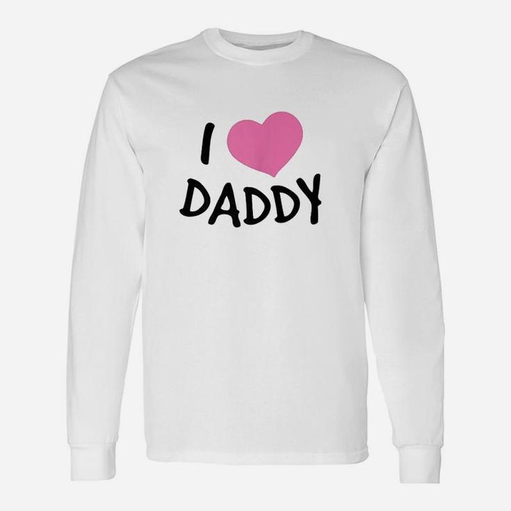 I Love Heart Daddy Unisex Long Sleeve