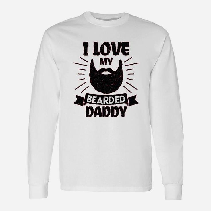 I Love My Bearded Daddy Unisex Long Sleeve
