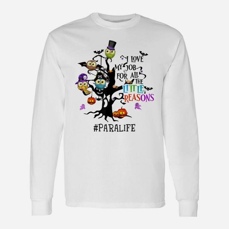 I Love My Job For All The Little Reasons Cute Owls Para Life Unisex Long Sleeve