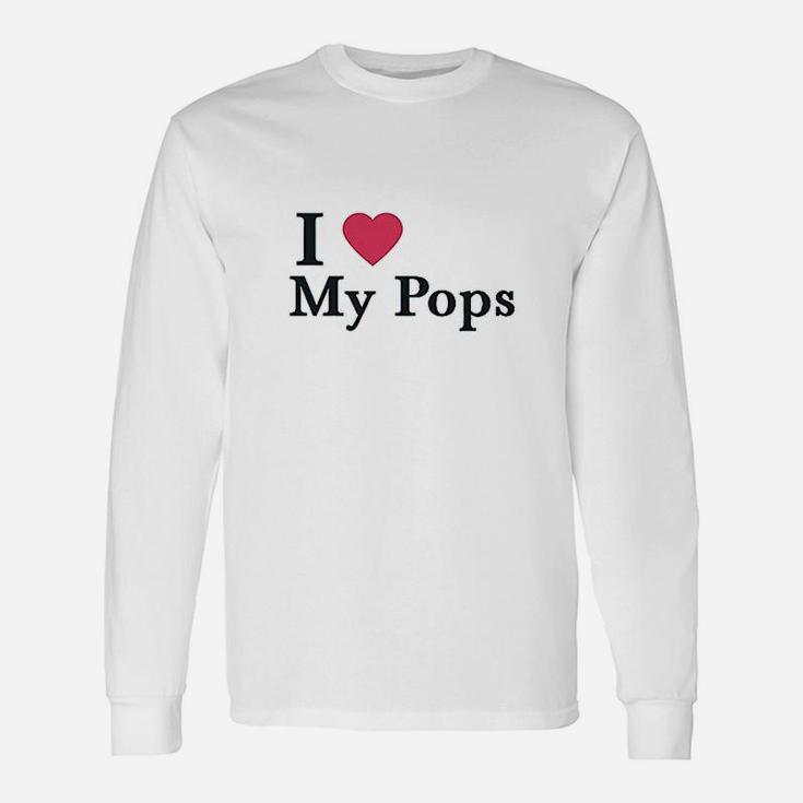 I Love My Pops Unisex Long Sleeve
