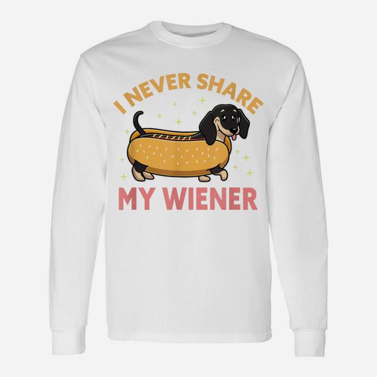 I Never Share My Weenie Mom Doxie Dad Dog Dachshund Lovers Unisex Long Sleeve