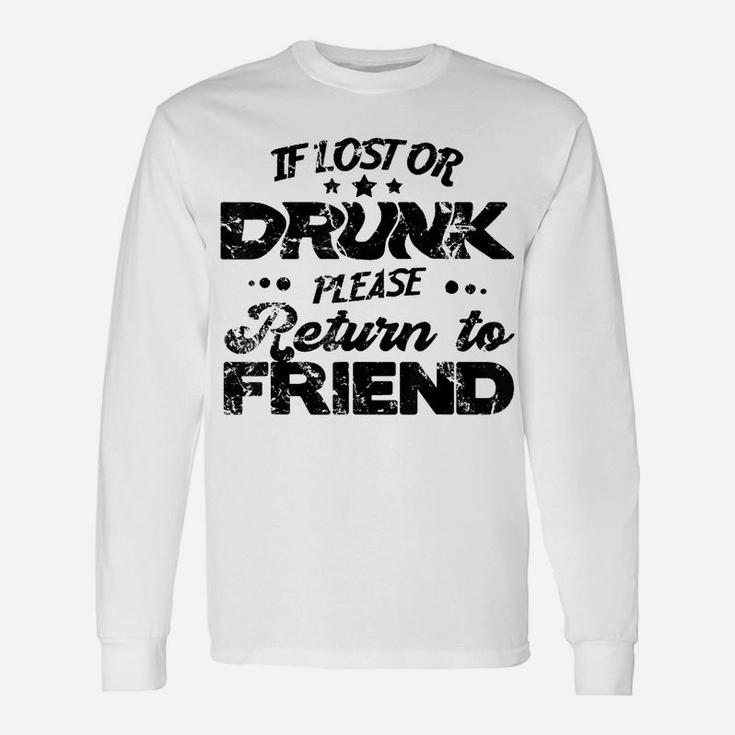If Lost Or Drunk Please Return To My Friend Couple Unisex Long Sleeve