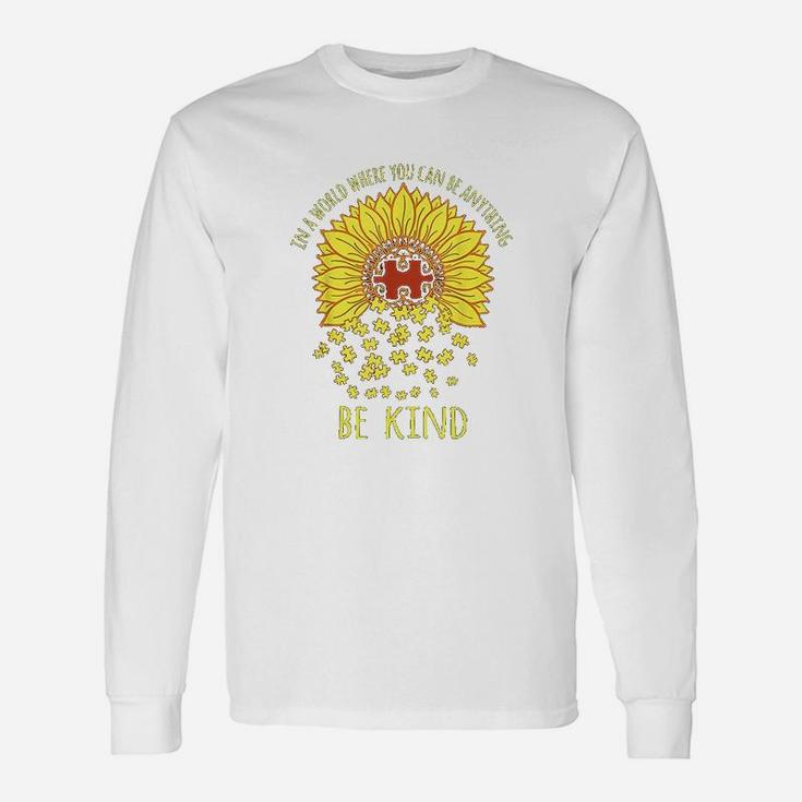 In A World Where You Can Be Anything Be Kind Sunflower Unisex Long Sleeve