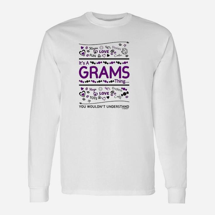It Is A Grams Thing Unisex Long Sleeve