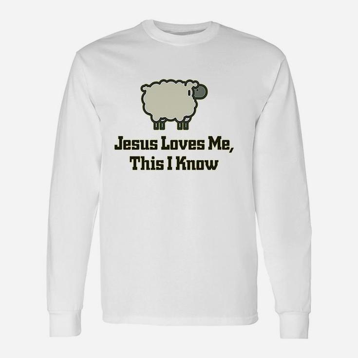 Jesus Loves Me This I Know Unisex Long Sleeve