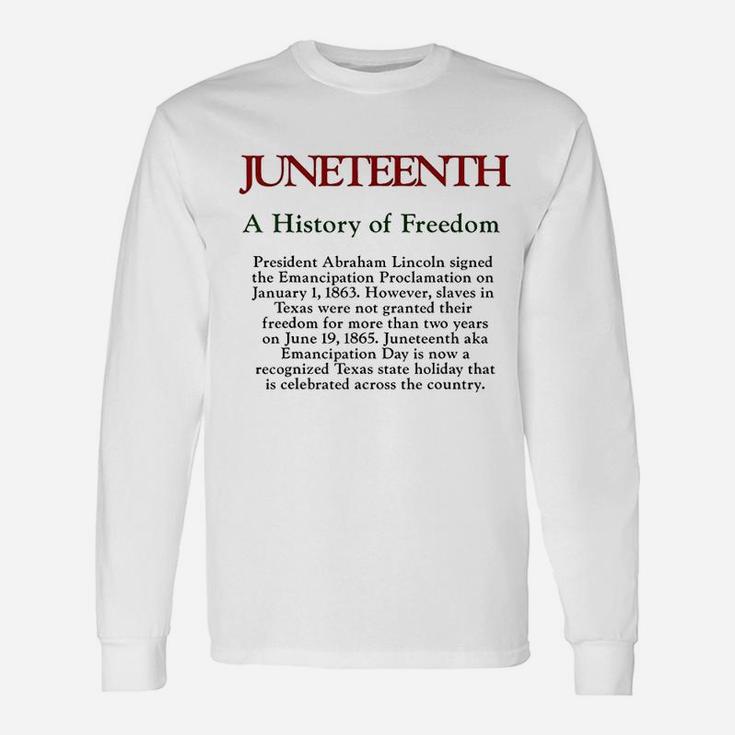 Juneteenth A History Of Freedom Long Sleeve T-Shirt