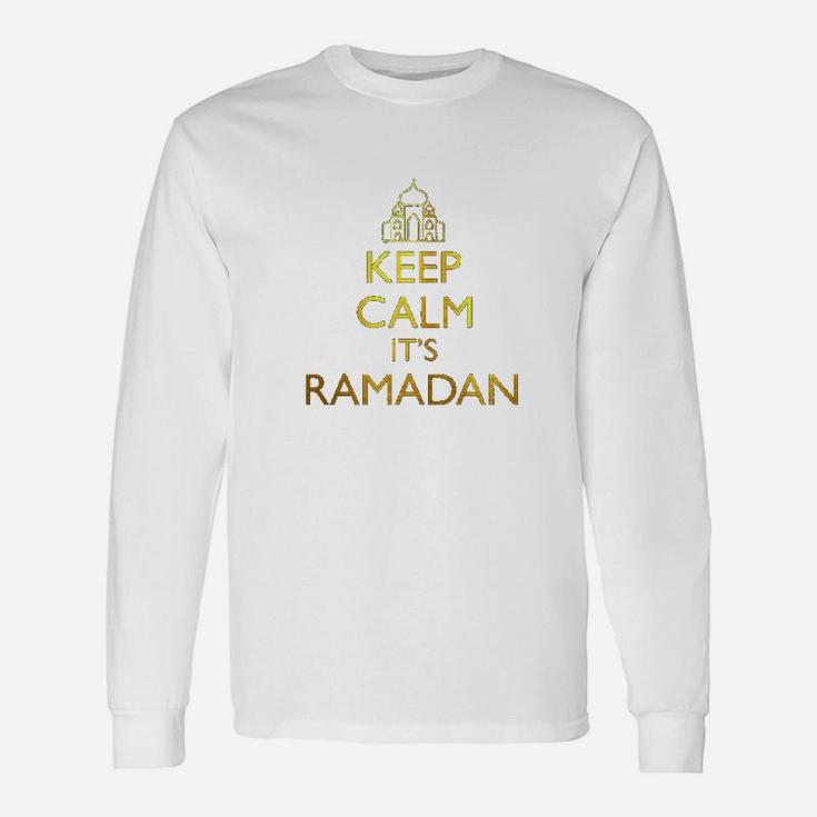Keep Calm Its Ramada Funny Gift Unisex Long Sleeve