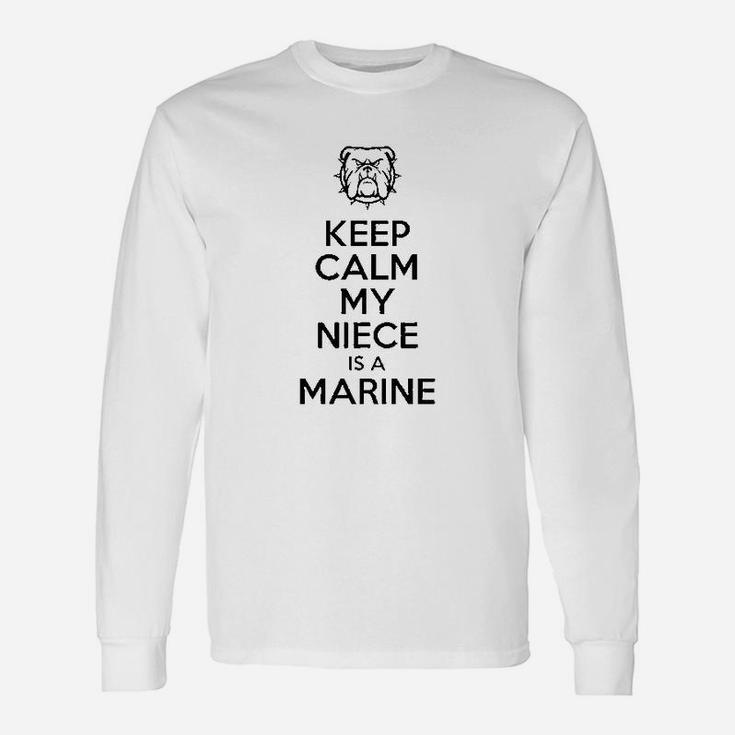 Keep Calm My Niece Is A Marine Unisex Long Sleeve