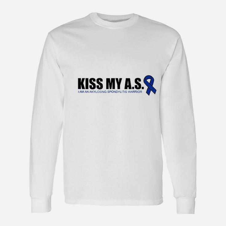 Kiss My As Ankylosing Spondylitis Unisex Long Sleeve