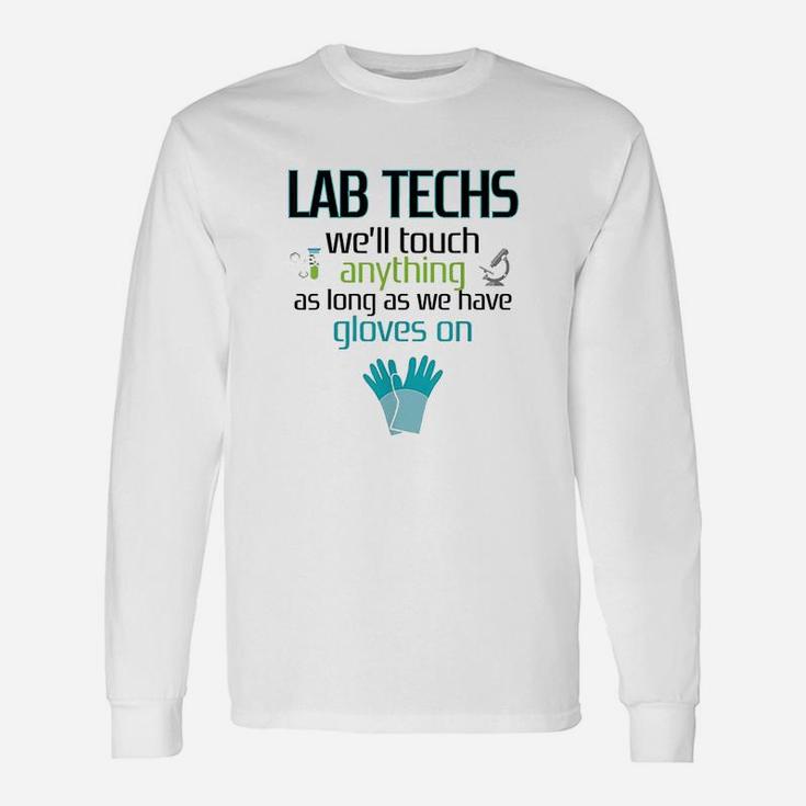 Lab Technician Funny Laboratory Week Men Women Gift Unisex Long Sleeve