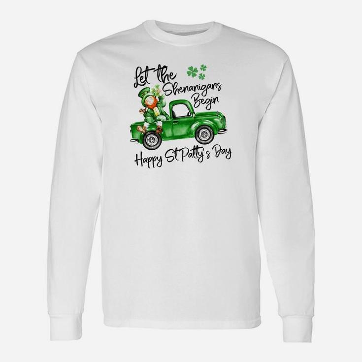 Let The Shenanigans Begin Happy St Patty's Day Long Sleeve T-Shirt