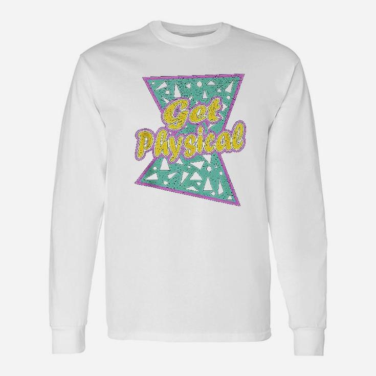 Lets Get Physical Workout Gym Totally Rad 80S Unisex Long Sleeve