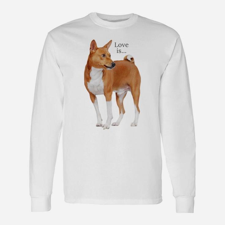 Love Is Basenji Shirt Dog Mom Dad Puppy Cute Pet Valentines Unisex Long Sleeve
