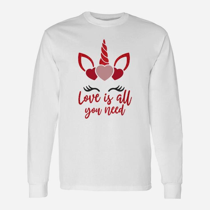 Love Is All You Need For Valentine Day Happy Valentines Day Long Sleeve T-Shirt