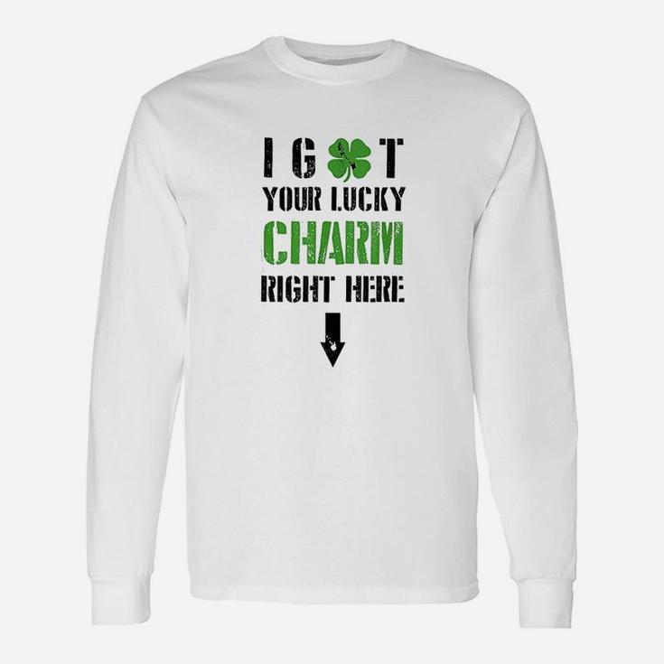 I Got Your Lucky Charm Right Here St Pattys Day Long Sleeve T-Shirt