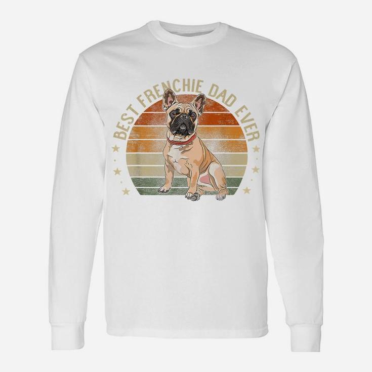 Mens Best Frenchie Dad Ever Retro French Bulldog Gifts Dog Daddy Unisex Long Sleeve