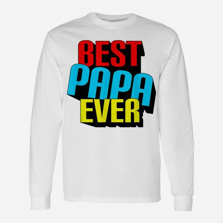 Mens Best Papa Ever Grandpa Fathers Day Gift Pop Pop Pop Unisex Long Sleeve