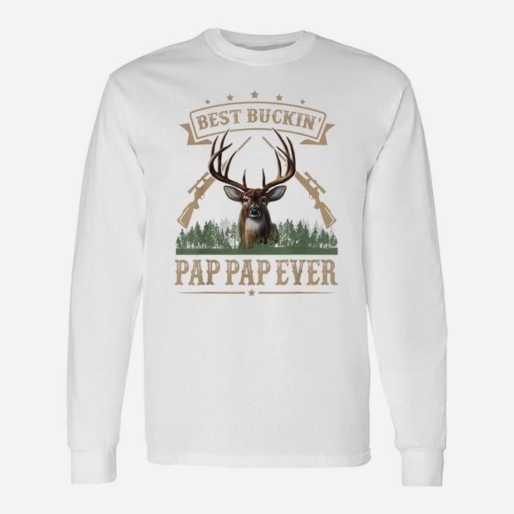 Mens Fathers Day Best Buckin' Pap Pap Ever Deer Hunting Bucking Unisex Long Sleeve