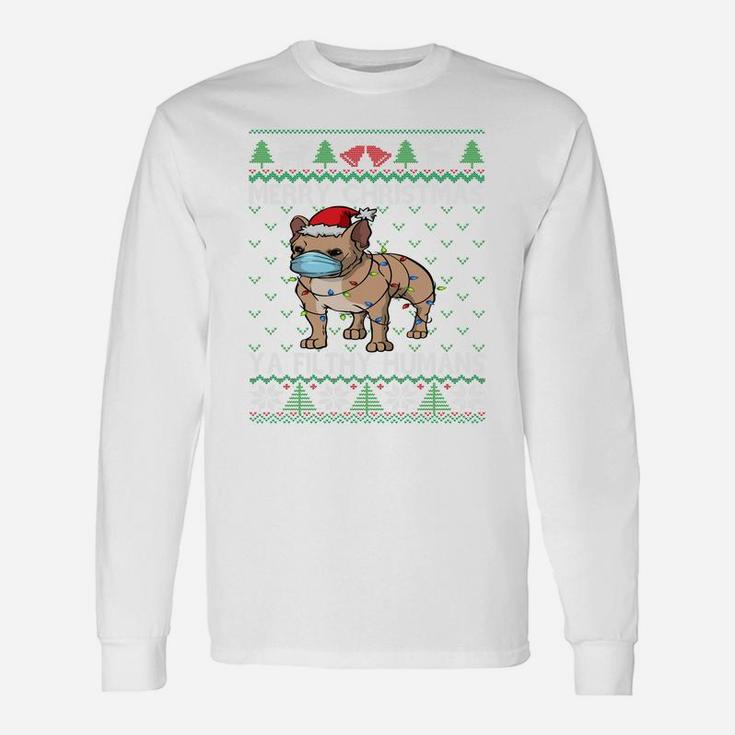 Merry Christmas Frenchie Dog Ugly Christmas French Bulldog Sweatshirt Unisex Long Sleeve