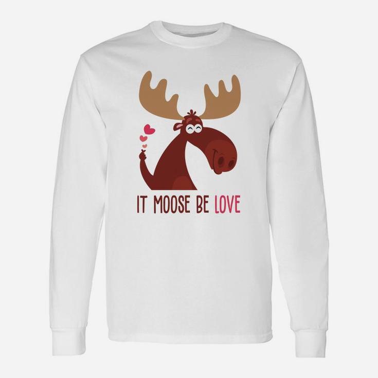 It Moose Be Love For Valentine Day 2 Happy Valentines Day Long Sleeve T-Shirt
