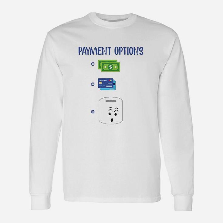 Most Preferred Payment Toilet Paper Shortage Unisex Long Sleeve