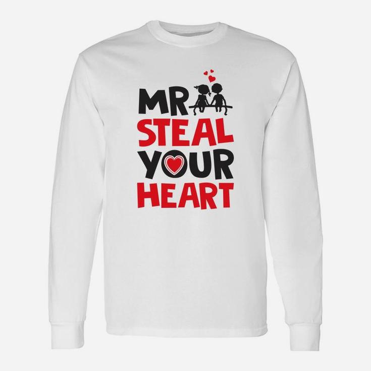 Mr Steal Your Valentine Day Valentine Happy Valentines Day Long Sleeve T-Shirt