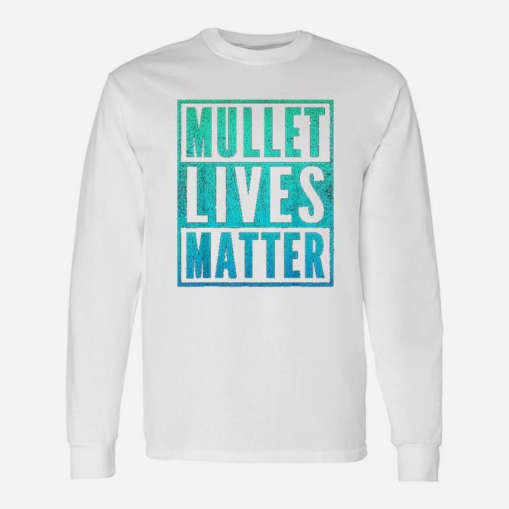 Mullet Lives Matter Unisex Long Sleeve