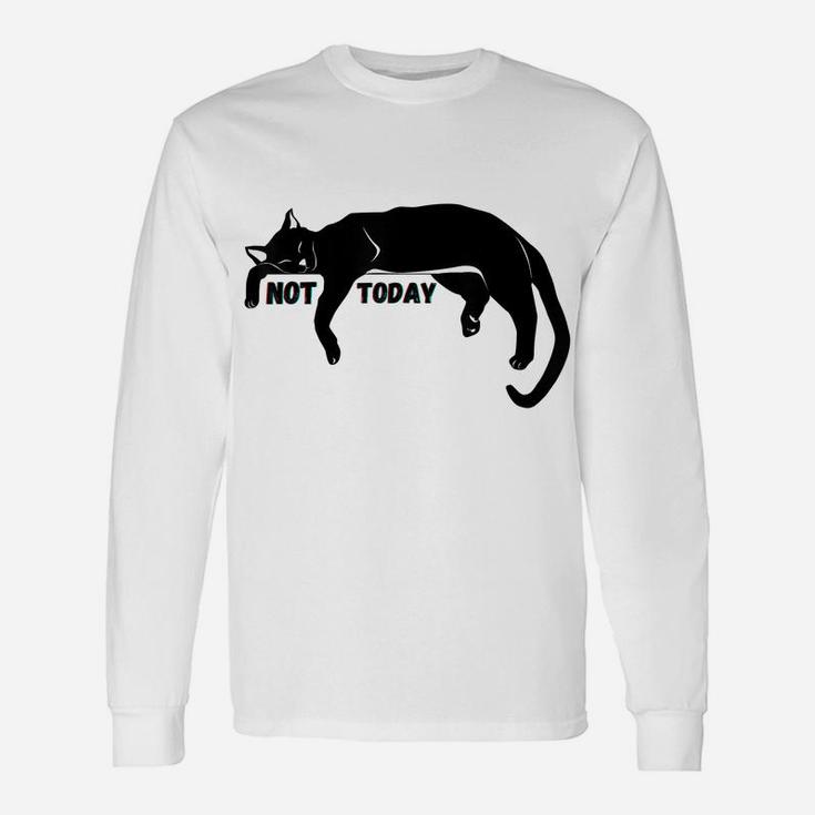 Not Today Lazy Sleepy Kitty Cat Lovers Funny Cute Nope Fun Unisex Long Sleeve