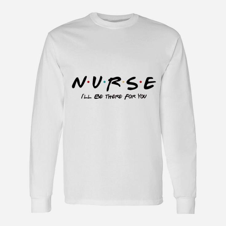 Nurse Friends Theme Unisex Long Sleeve