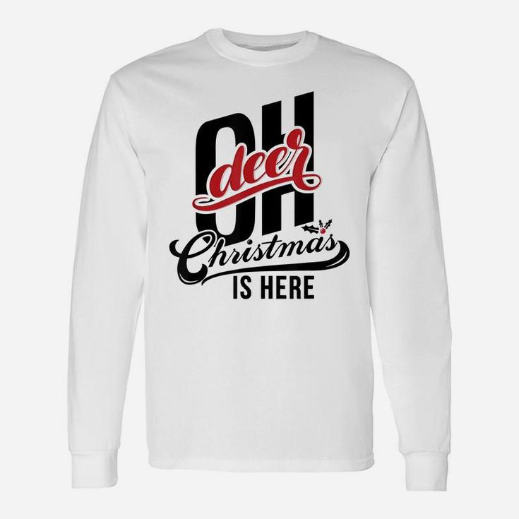 Oh Deer Christmas Is Here Shirt Matching Family Christmas Unisex Long Sleeve