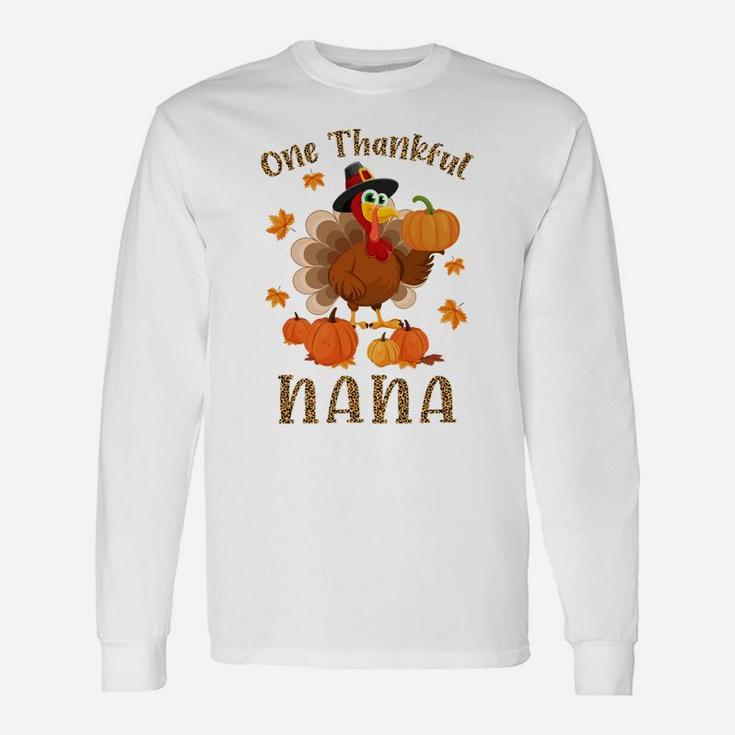 One Thankful Nana Funny Turkey Fall Thanksgiving Autumn Sweatshirt Unisex Long Sleeve