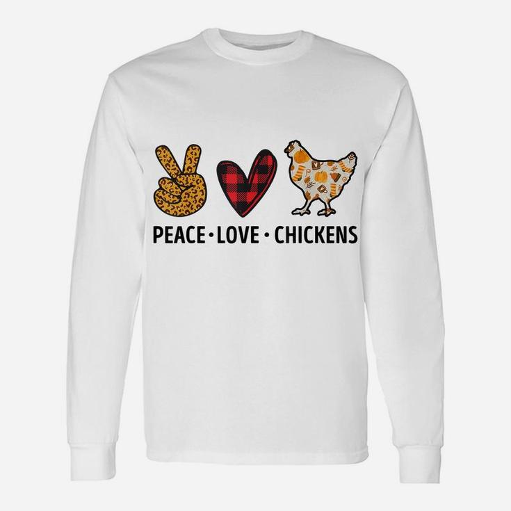 Peace Love Chickens Funny Quote For Chicken Lover Unisex Long Sleeve