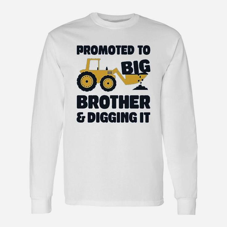 Promoted To Big Brother And Digging It Unisex Long Sleeve
