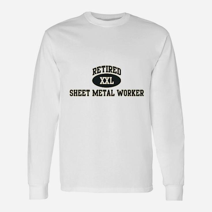 Retired Sheet Metal Worker Unisex Long Sleeve